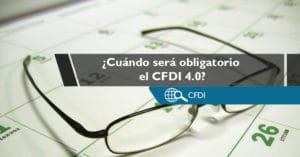 cuándo será obligatorio el CFDI 4.0